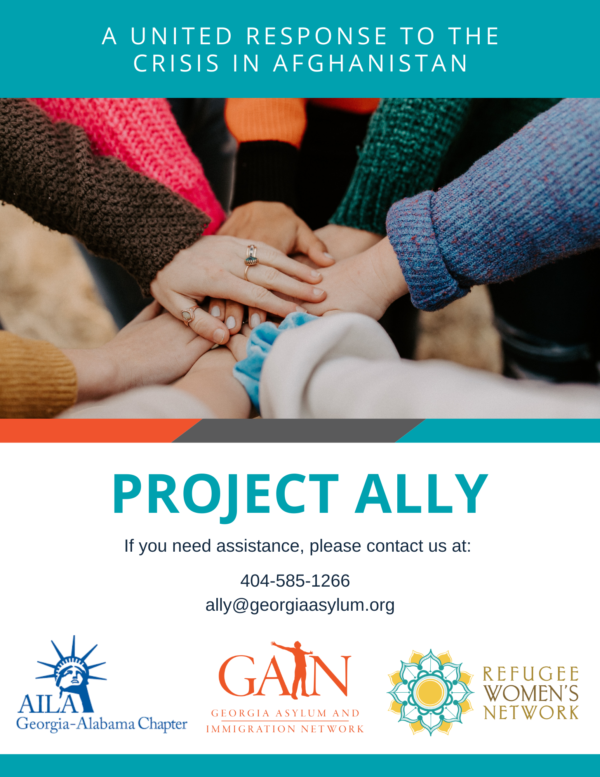 A united response to the crisis in Afghanistan. Project Ally. If you need assistance, please contact us at 404-585-1266 or ally@georgiaasylum.org